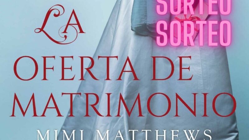 Sorteo: La Oferta de Matrimonio de Mimi Matthews
