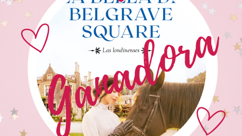 Ganadora Sorteo de La Bella de Belgrave Square