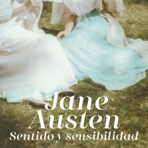Novedad Editorial y sorteo: Sentido y Sensibilidad de Libros de Seda