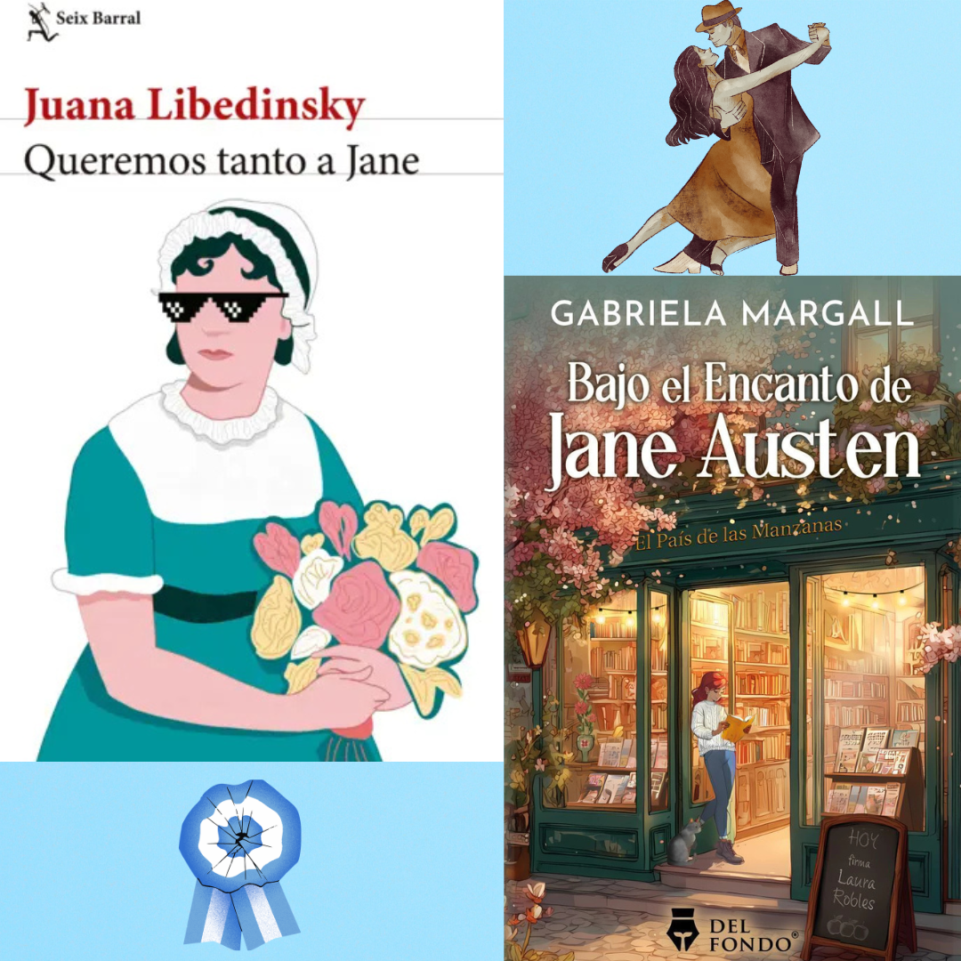Novedades argentinas: Queremos tanto a Jane & Bajo el encanto de Jane Austen