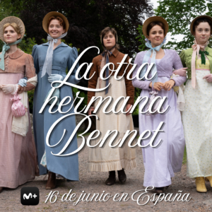 La otra hermana Bennet: 16 de junio en Movistar Plus España